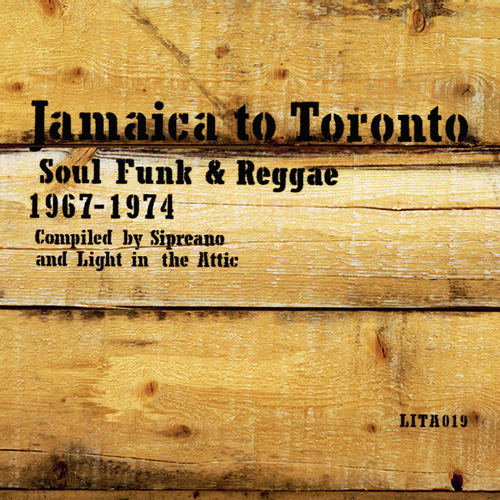 jamaica to toronto soul, funk & reggae 19671974 (black fri various