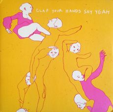 Clap Your Hands Say Yeah (2024 Repress)