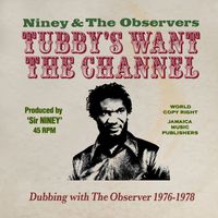 King Tubby's Wants The Channel Dubbing With The Observer 1976-1978