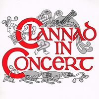 Clannad in Concert (2024 Reissue)