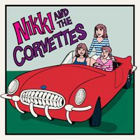 NIKKI AND THE CORVETTES (2024 Reissue)