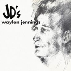 Waylon Jennings At Jd's (repress)