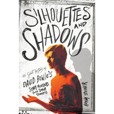 Silhouettes and Shadows: The Secret History of David Bowie’s Scary Monsters (and Super Creeps)