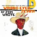Wrong-eyed Jesus! (2023 Repress)
