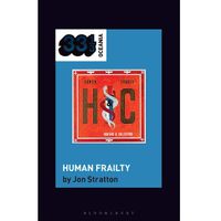 Hunters & Collectors's Human Frailty (33 1/3 oceania edition book)