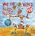 What The World Needs Now (2023 repress)