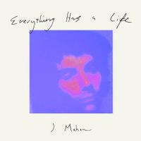 Everything Has A Life