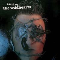 EARTH VS THE WILDHEARTS (EXPANDED EDITION)