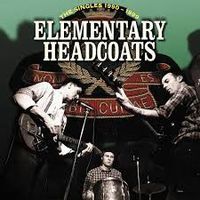 Elementary Headcoats: the singles 1990-1999 (2023 repress)
