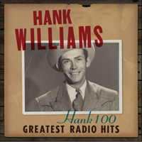 Hank 100: Greatest Radio Hits