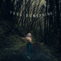 Feel Something (2023 repress)