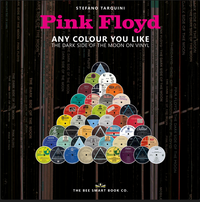 Pink Floyd: ANY COLOUR YOU LIKE - THE DARK SIDE OF THE MOON ON VINYL