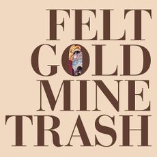 GOLD MINE TRASH (2023 reissue)