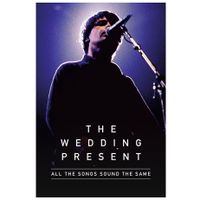 the wedding present: All The Songs Sound The Same