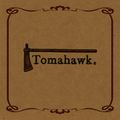 TOMAHAWK (2023 reissue)