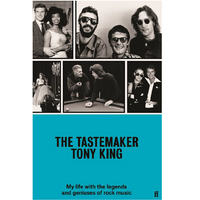 The Tastemaker: My Life with the Legends and Geniuses of RockMusic