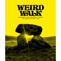 Weird Walk: Wanderings and Wonderings through the British Ritual Year