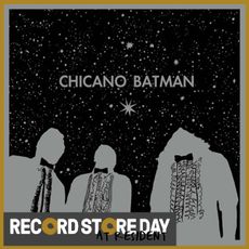 Chicano Batman (RSD18)