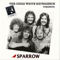 THE CHRIS WHITE EXPERIENCE PRESENTS: SPARROW