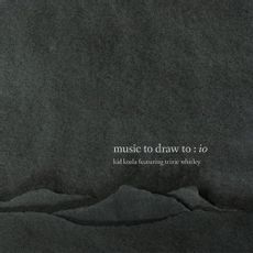 Music To Draw To: Io