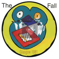 LIVE FROM THE VAULTS - GLASGOW 1981 (2021 reissue)