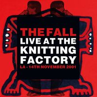 LIVE AT THE KNITTING FACTORY - LA - 14 NOVEMBER 2001 (2021 reissue)