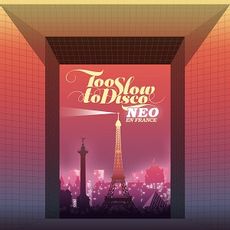 Too Slow to Disco NEO – En France