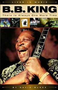 B.B. King: There is Always One More Time