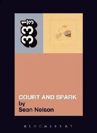 Joni Mitchells Court & Spark (a 33 1/3 book)