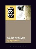 Sound Of Silver (33 1/3 series)
