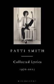 Patti Smith Collected Lyrics 1970-2015