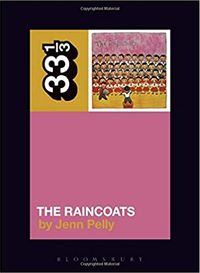 The Raincoats (33 1/3 series)