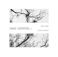 Still Way (Wave Notation 2) (2019 reissue)