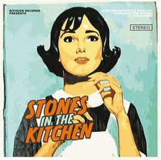 STONES IN THE KITCHEN*