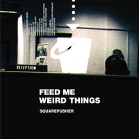 Feed Me Weird Things (25th anniversary reissue)