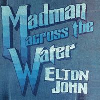 Madman Across The Water (50th anniversary edition)