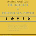 the decline of british sea power (2022 repress)