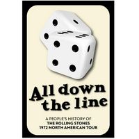 All Down The Line: A People’s History of the Rolling Stones 1972 North American Tour