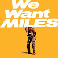 We Want Miles (2022 reissue)