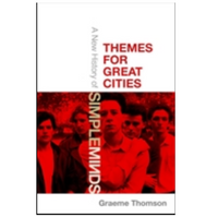Themes for Great Cities - A New History of Simple Minds