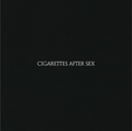 cigarettes after sex (2022 reissue)