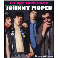 1-2 CUT YOUR HAIR – THE STORY OF JOHNNY MOPED