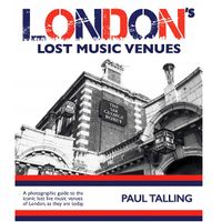 LONDON’S LOST MUSIC VENUES