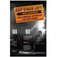 Exit Stage Left: The curious afterlife of pop stars