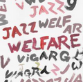 Welfare Jazz (Deluxe edition)
