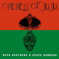 Bush Brothers & Space Rangers (2022 reissue)