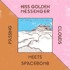 Hiss Golden Messenger Meets Spacebomb