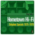Hometown Hi-FI Dubplate Specials 1975-1979 (2021 reissue)