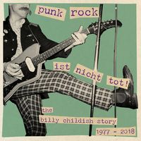 Punk Rock Ist Nicht Tot! - the billy childish story 1977-2018 (2023 repress)