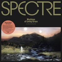 SPECTRE: Machines Of Loving Grace
